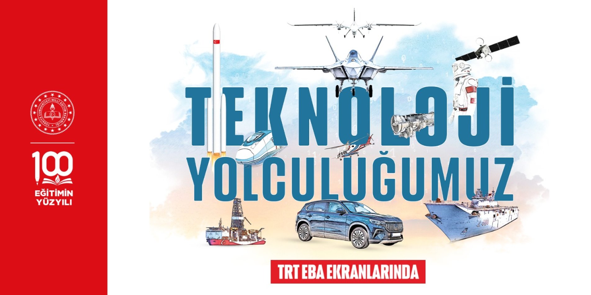 TÜRKİYE'NİN TEKNOLOJİ YOLCUĞU, TRT-EBA EKRANLARINDA İZLEYİCİYLE BULUŞUYOR